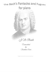 The Bach's Fantasies and Fugues for piano