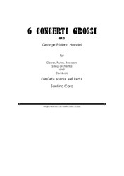 Handel - 6 Concerti Grossi for Winds, Strings and Cembalo - Scores and Parts