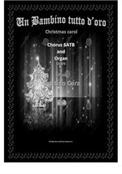 Un Bambino tutto d'oro - Christmas carol for SATB and organ